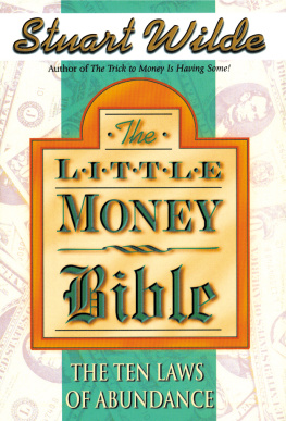 Stuart Wilde The Little Money Bible: The Ten Laws of Abundance