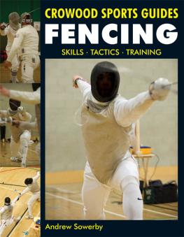 Andrew Sowerby - Fencing: Skills. Tactics. Training