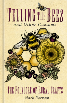 Mark Norman Telling the Bees and other Customs: The Folklore of Rural Crafts