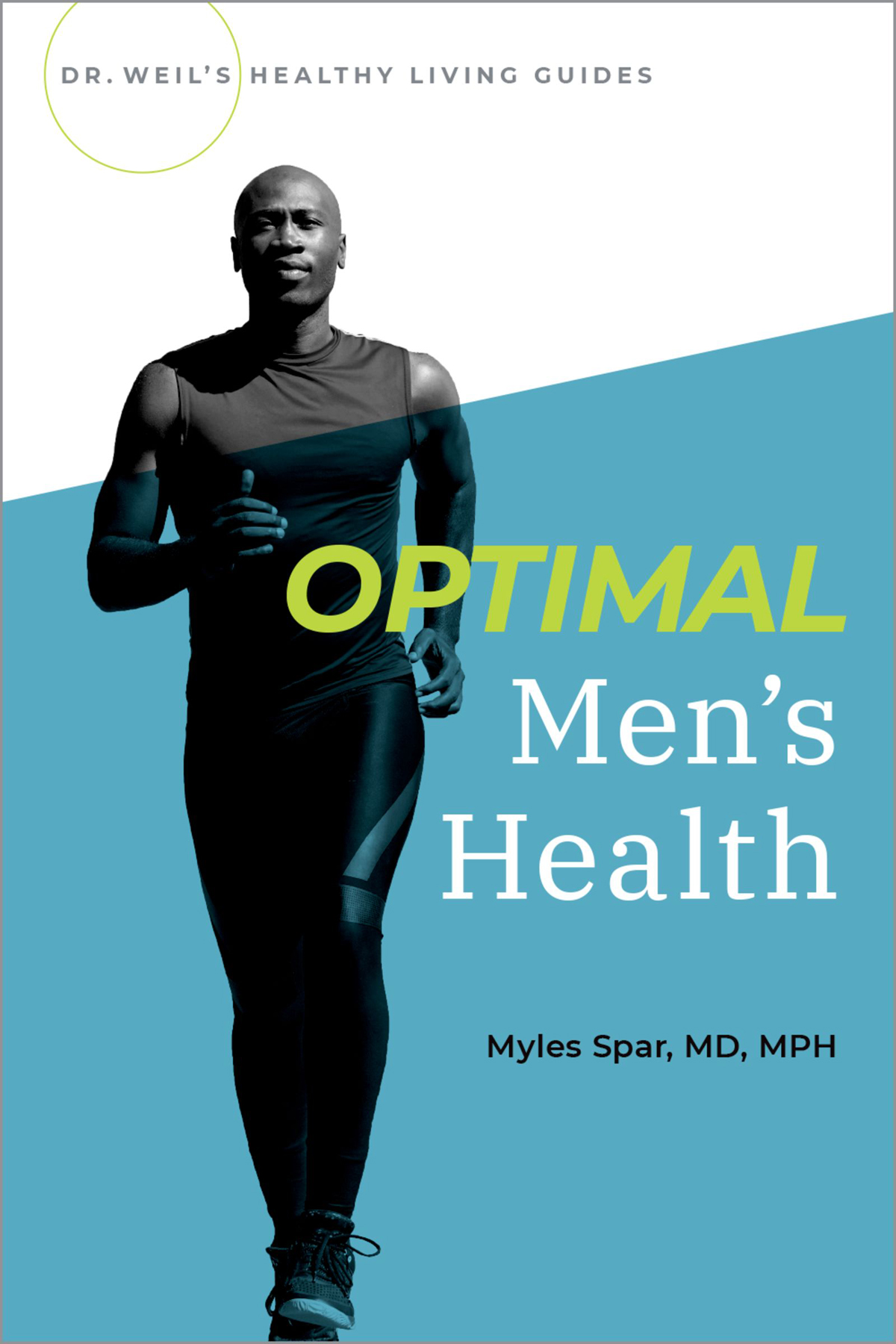 Optimal Mens Health DR WEILS HEALTHY LIVING GUIDES Andrew Weil MD Series - photo 1