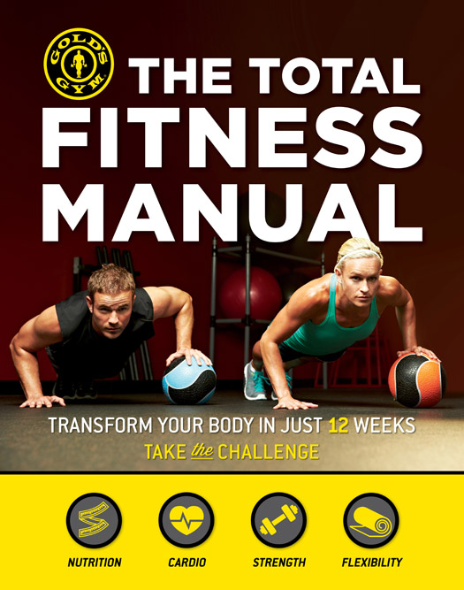 The Total Fitness Manual Transform Your Body in 12 Weeks - image 1