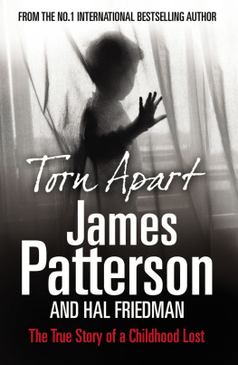 James Patterson Torn Apart: The True Story of a Childhood Lost