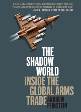 Andrew Feinstein - The Shadow World: Inside the Global Arms Trade