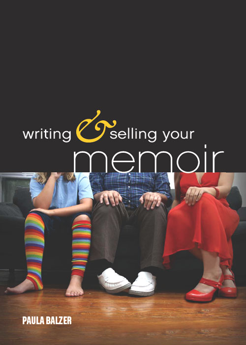 Writing Selling Your Memoir How to Craft Your Life Story So That Somebody Else Will Actually Want to Read It - image 1