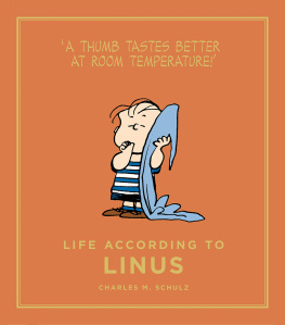 Charles M. Schulz Life According to Linus