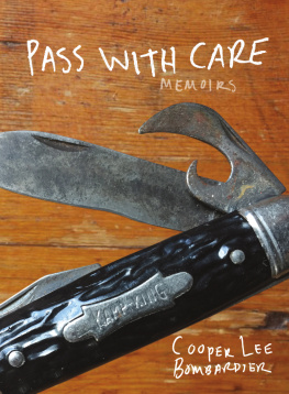 Cooper Lee Bombardier - Pass with Care: Memoirs