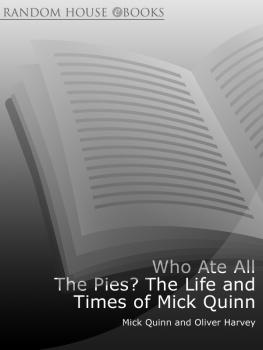 Mick Quinn - Who Ate All The Pies? The Life and Times of Mick Quinn