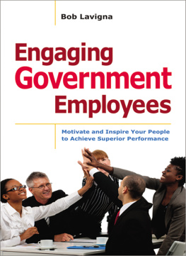 Robert Lavigna - Engaging Government Employees: Motivate and Inspire Your People to Achieve Superior Performance