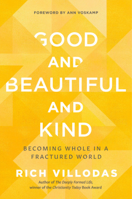 Rich Villodas - Good and Beautiful and Kind: Becoming Whole in a Fractured World