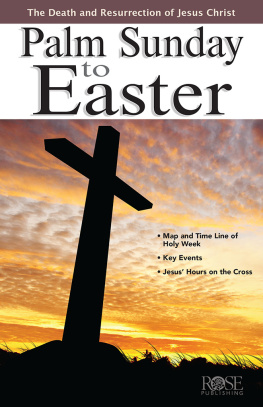 Rose Publishing - Palm Sunday to Easter