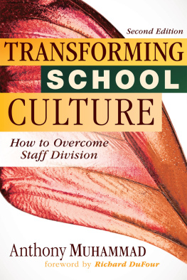 Anthony Muhammad - Transforming School Culture: How to Overcome Staff Division (Leading the Four Types of Teachers and Creating a Positive School Culture)