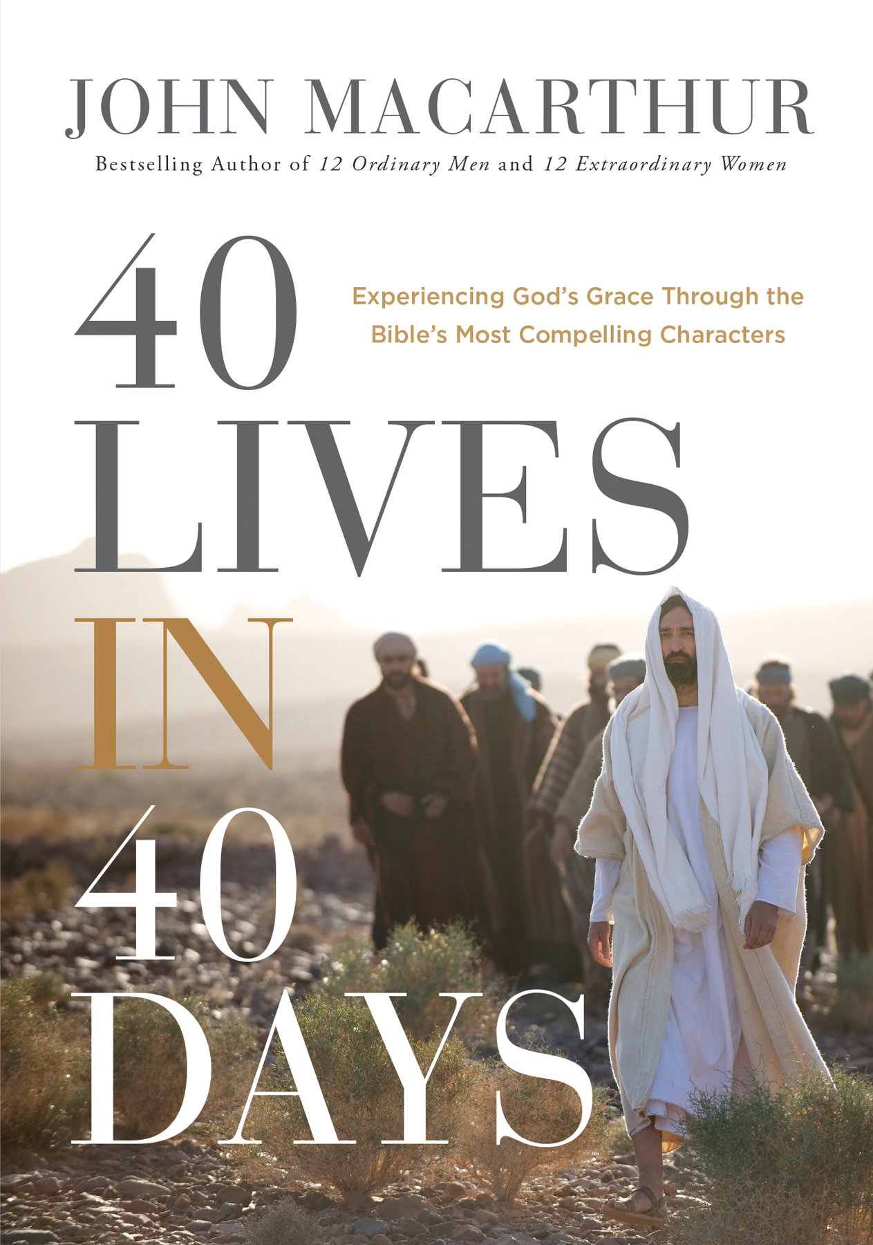 40 Lives in 40 Days 2022 John MacArthur Portions of this book were excerpted - photo 1