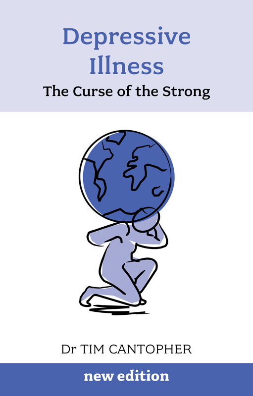 Depressive Illness The Curse of the Strong Dr Tim Cantopher studied at - photo 1