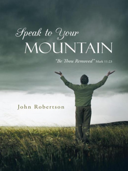 John Robertson - Speak to Your Mountain: Be Thou Removed