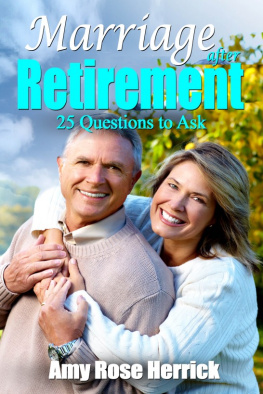 Amy Rose Herrick - Marriage After Retirement: 25 Questions to Ask