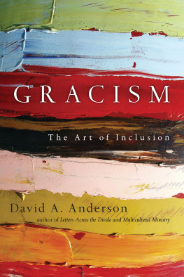 Dr. David A. Anderson Gracism: The Art of Inclusion