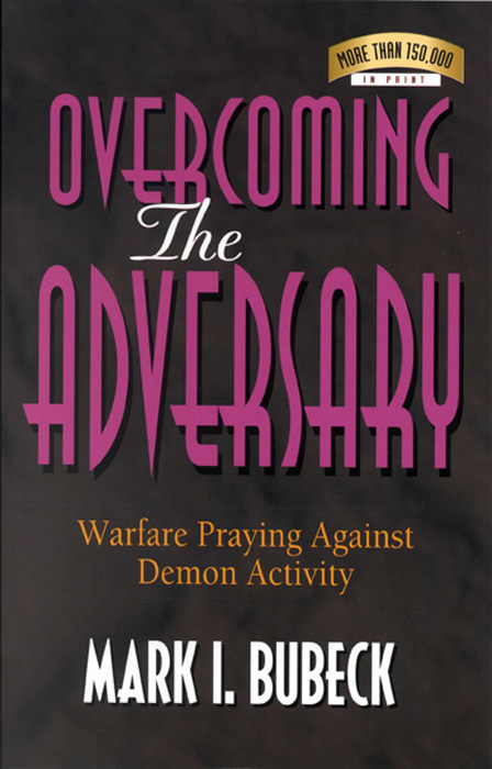 OVERCOMING The ADVERSARY Warfare Praying Against Demon Activity - photo 1