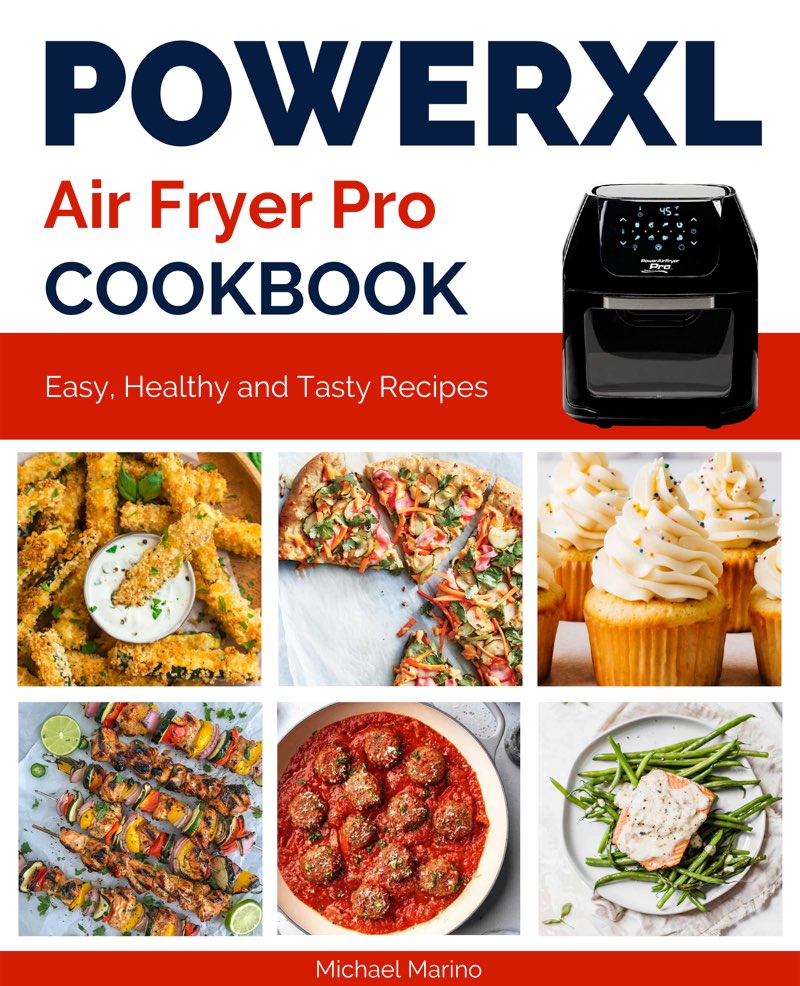 PowerXL Air Fryer Pro COOKBOOK Easy Healthy and Tasty Recipes Micheal - photo 1