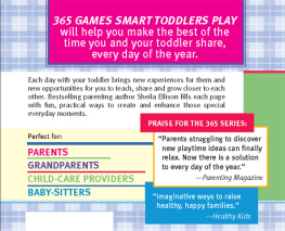 Sheila Ellison - 365 Games Smart Toddlers Play, 2E: Creative Time to Imagine, Grow and Learn