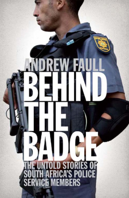 Andrew Faull - Behind the Badge: The Untold Stories of South Africas Police Service Members