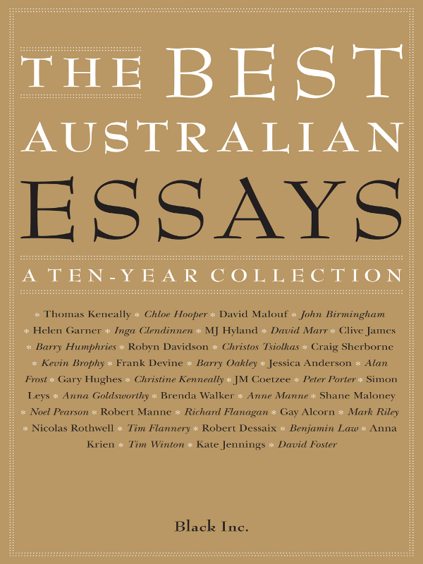 The Best Australian Essays A Ten-Year Collection - image 1