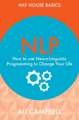 Ali Campbell - NLP: How to Use Neuro-Linguistic Programming to Change Your Life