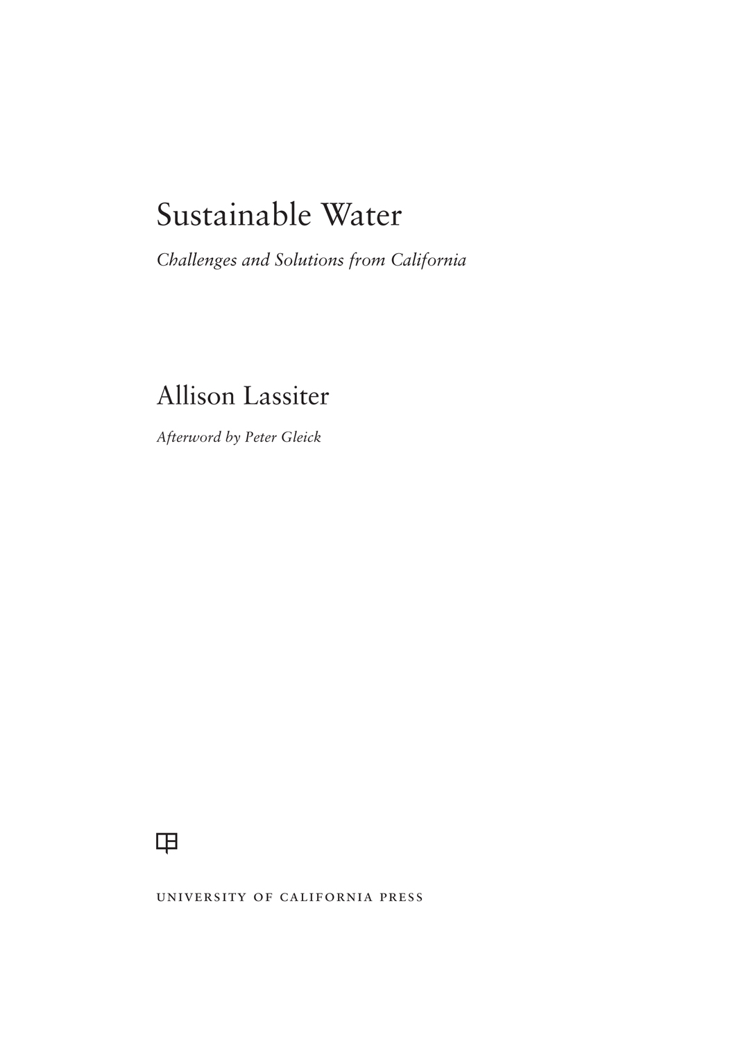 Sustainable Water Sustainable Water Challenges and Solutions from California - photo 1