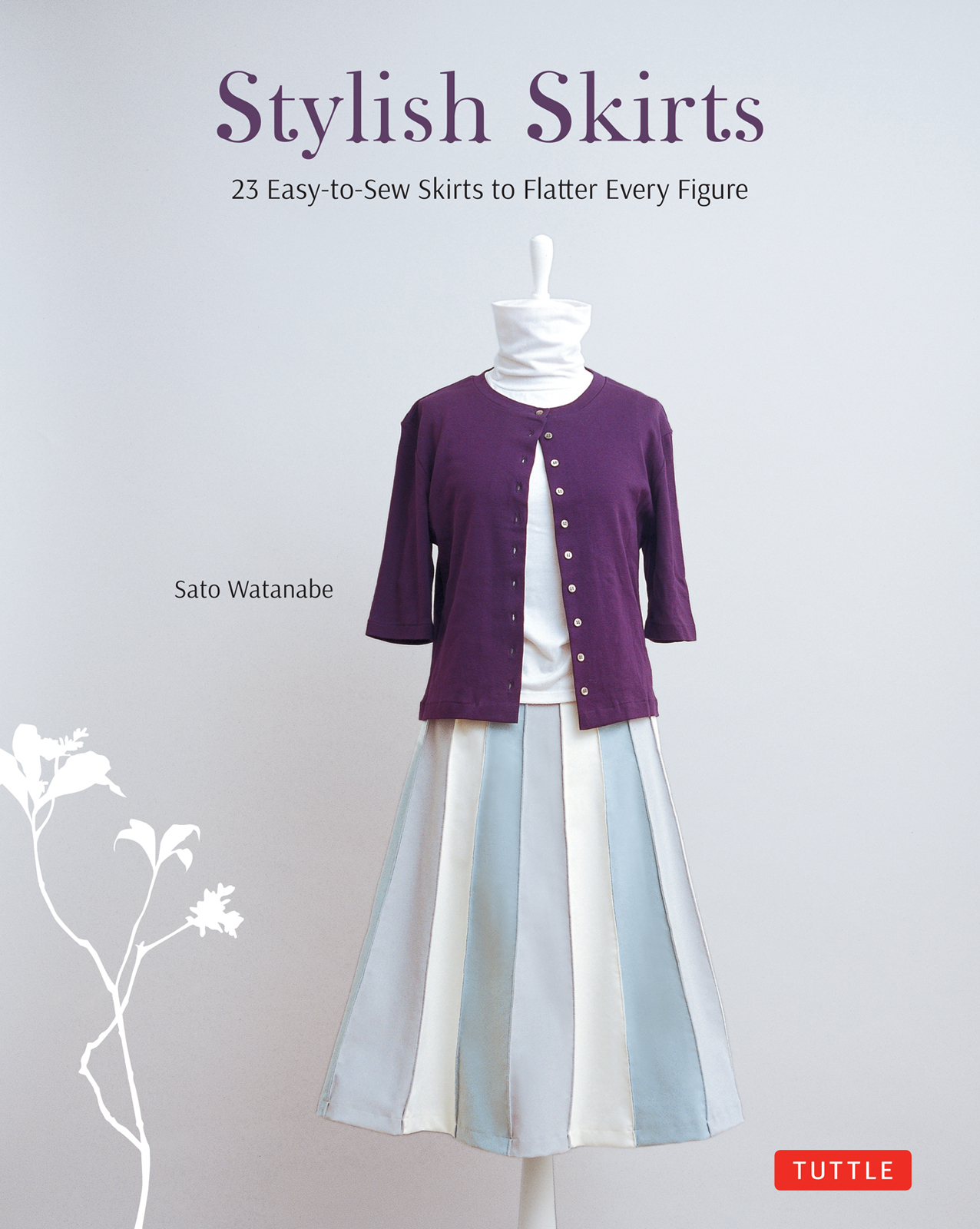 Sew straight for beautiful skirts everyday and feminine styles to make in - photo 1