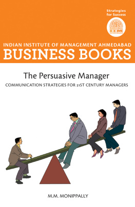 M M Monippally IIMA--The Persuasive Manager: Communication Strategies For 21St Century Managers