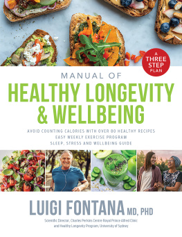 Luigi Fontana - The Path to Longevity Plan: Three Step Plan to Extend Your Healthspan by Years