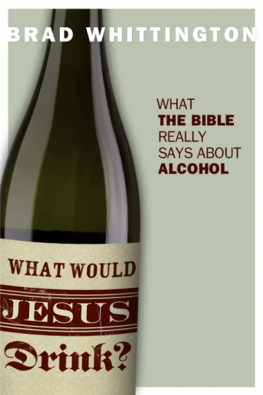 Brad Whittington What Would Jesus Drink?