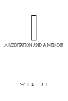 Wiz Ji - I: A Meditation and a Memoir