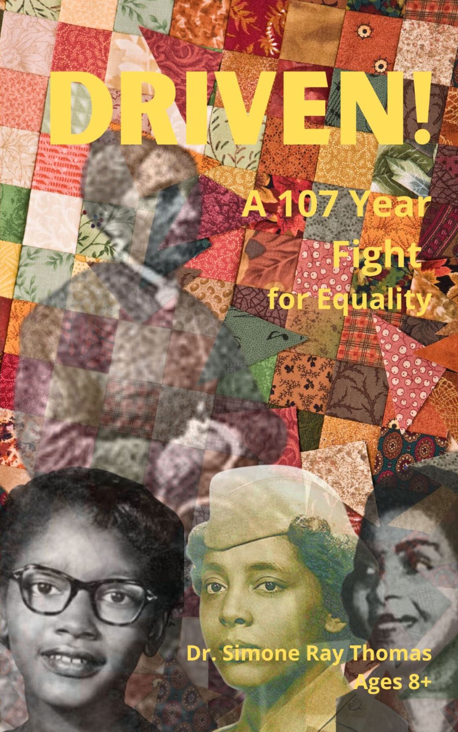 Driven Driven A 107 Year Fight for Equality Simone Ray Thomas Daryl Ramon - photo 1