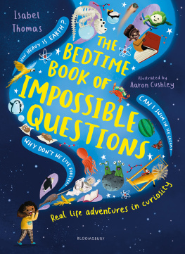 Isabel Thomas - The Bedtime Book of Impossible Questions