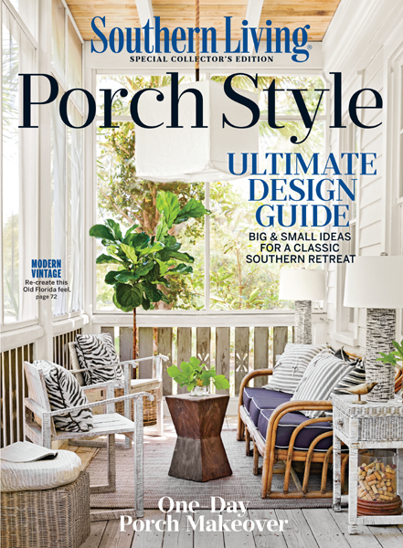 Porch Style ULTIMATE DESIGN GUIDE CONTENTS Tips and tricks from the Souths most - photo 1