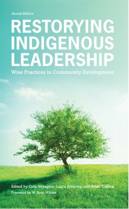 Cora Voyageur - Restorying Indigenous Leadership: Wise Practices in Community Development