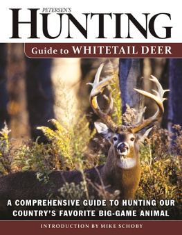 Petersens Hunting - Petersens Hunting Guide to Whitetail Deer: A Comprehensive Guide to Hunting Our Countrys Favorite Big-Game Animal