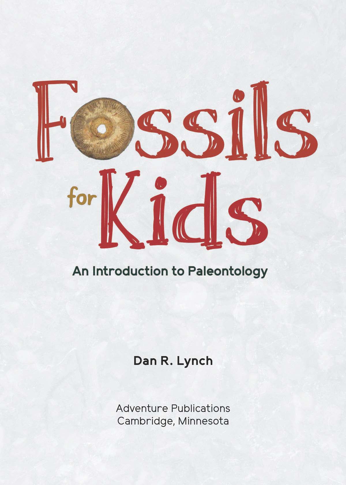 Table of Contents ALL ABOUT FOSSILS The world is full of amazing plants and - photo 3