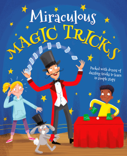 Mike Lane - Miraculous Magic Tricks: Packed with dozens of dazzling tricks to learn in simple steps