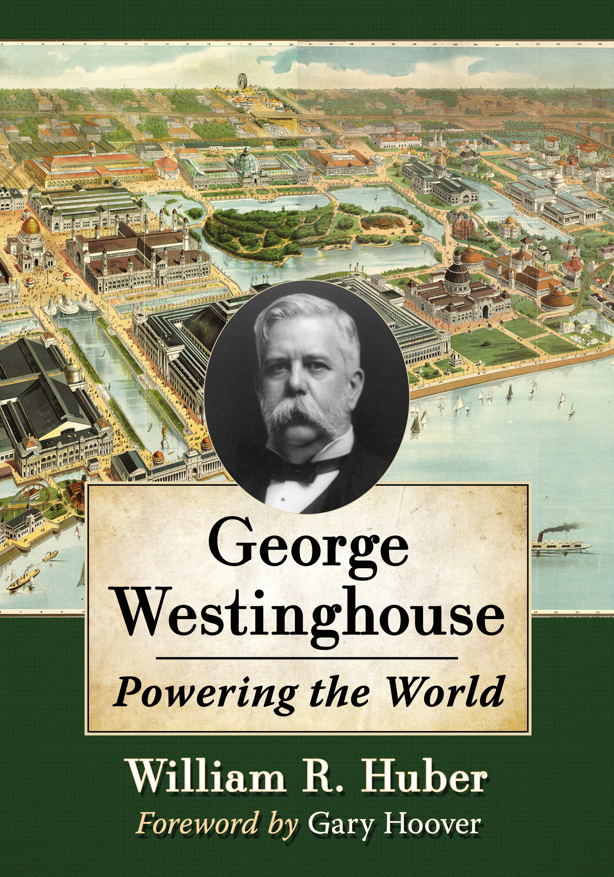 George Westinghouse Powering the World - image 1