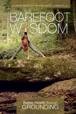Sharon Whiteley - Barefoot Wisdom: Better Health Through Grounding