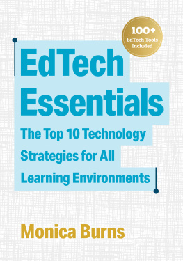 Monica Burns EdTech Essentials: The Top 10 Technology Strategies for All Learning Environments