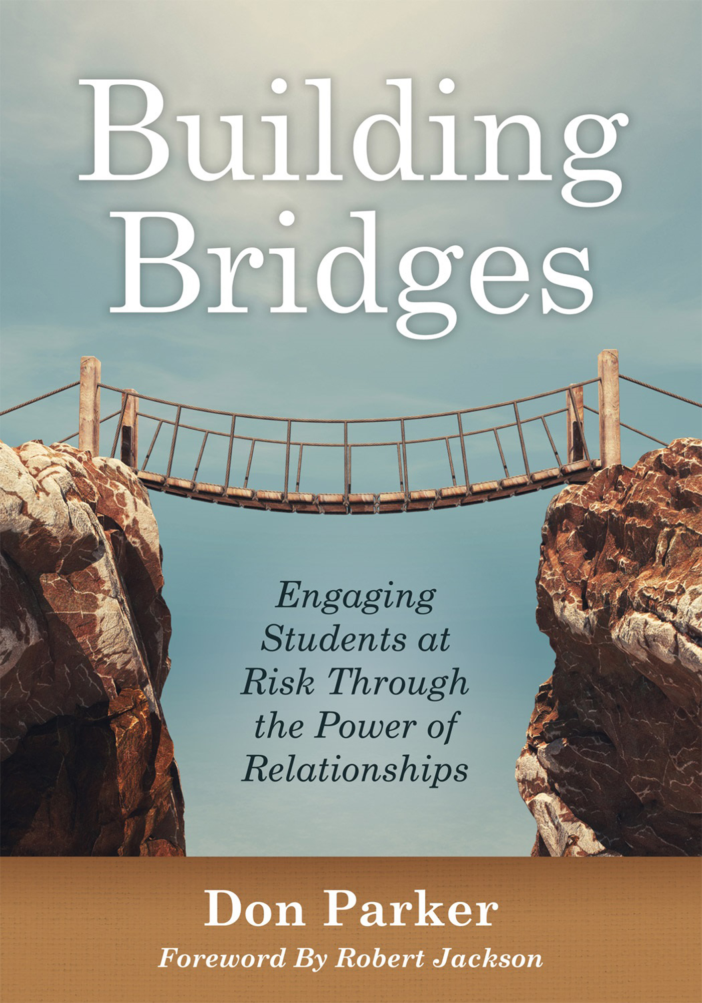 Building Bridges Engaging Students at Risk Through the Power of Relationships - photo 1