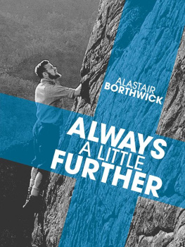 Alastair Borthwick - Always a Little Further: A classic tale of camping, hiking and climbing in Scotland in the thirties