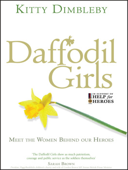 Kitty Dimbleby - Daffodil Girls: Stories of love, loss and friendship from the women behind our heroes