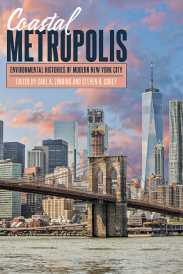 Carl A. Zimring - Coastal Metropolis: Environmental Histories of Modern New York City