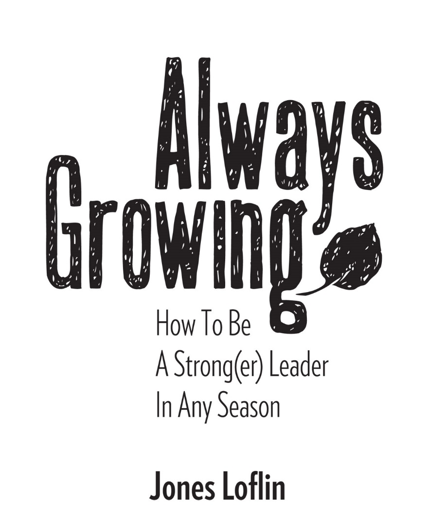 Praise for Jones Loflin and AlwaysGrowing Always Growing serves as a poignant - photo 1