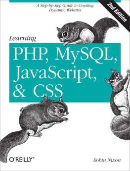 Robin Nixon - Learning PHP, MySQL, JavaScript, and CSS: A Step-by-Step Guide to Creating Dynamic Websites