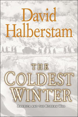 David Halberstam - The Coldest Winter: America and the Korean War