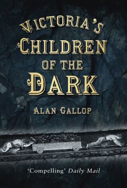 Alan Gallop Victorias Children of the Dark: The Women and Children Who Built Her Underground